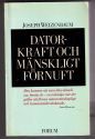 Datorkraft och mänskligt förnuft Datorkraft och mänskligt förnuft