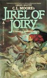 Jirel of Joiry by C.L. Moore Jirel of Joiry by C.L. Moore