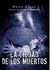 La Ciudad de los Muertos (Paperback)