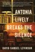 Antonia Lively Breaks The Silence by David Samuel Levinson