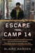 Escape From Camp 14: One Man’s Remarkable Odyssey from North Korea to Freedom in the West (Kindle Edition)