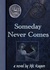Someday Never Comes by M.K. Kayem Someday Never Comes by M.K. Kayem