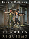 Regrets and Requiems Regrets and Requiems