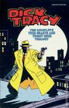 Dick Tracy: The Complete True Hearts and Tommy Guns Trilogy Dick Tracy: The Complete True Hearts and Tommy Guns Trilogy