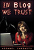 In Blog We Trust