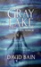 Gray Lake: A Novel