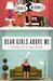 Dear Girls Above Me by Charlie McDowell Dear Girls Above Me by Charlie McDowell