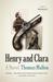 Henry and Clara by Thomas Mallon Henry and Clara by Thomas Mallon