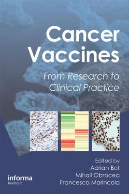 Cancer Vaccines: From Research to Clinical Practice Adrian Bot Cancer Vaccines: From Research to Clinical Practice Adrian Bot