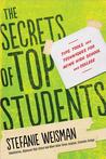 The Secrets of Top Students by Stefanie Weisman The Secrets of Top Students by Stefanie Weisman