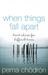 When Things Fall Apart: Heartfelt Advice for Hard Times (Paperback)
