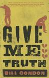 Give Me Truth Give Me Truth