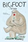 Bigfoot by Graham Roumieu Bigfoot by Graham Roumieu