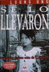 Se lo llevaron: recuerdos de una niña de Camboya