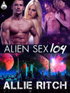 Alien Sex 104 Alien Sex 104