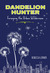 Dandelion Hunter by Rebecca Lerner