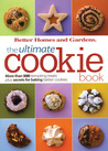 BH&G Ultimate Cookie Book: More than 500 Tempting Treats Plus Secrets for Baking Better Cookies