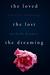 The Loved, The Lost, The Dr...