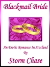 Blackmail Bride: An Erotic Romance In Scotland Blackmail Bride: An Erotic Romance In Scotland