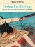 Giving up the Gun: Japan's Reversion to the Sword, 1543-1879 (Paperback)