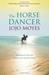 The Horse Dancer (Kindle Edition)