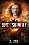 The Undesirable by S. Celi