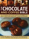 The Chocolate And Coffee Bible