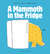A Mammoth in the Fridge by Michaël Escoffier