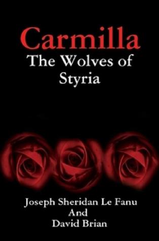 Carmilla - The Wolves of Styria by David Brian