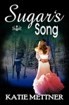 Sugar's Song by Katie Mettner