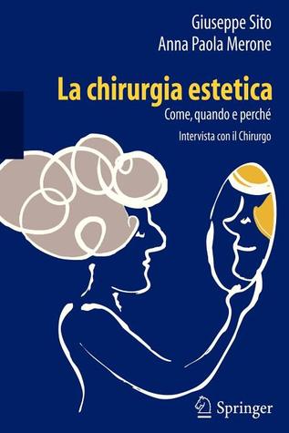 La Chirurgia Estetica: Come, Quando E Perche: Intervista Con Il Chirurgo Giuseppe Sito La Chirurgia Estetica: Come, Quando E Perche: Intervista Con Il Chirurgo Giuseppe Sito