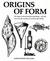 Origins Of Form
