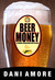 Beer Money (A Burr Ashland ...