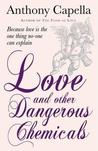 Love and Other Dangerous Chemicals