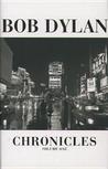 Chronicles by Bob Dylan