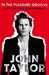 In the Pleasure Groove: Love, Death and Duran Duran. John Taylor (Paperback)