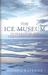The Ice Museum: In Search Of The Lost Land Of Thule (Hardcover)