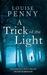 A Trick of the Light (Chief Inspector Armand Gamache #7)