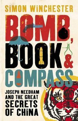 Bomb, Book & Compass by Simon Winchester