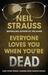 Everyone Loves You When You're Dead: Journeys Into Fame and Madness (Paperback)
