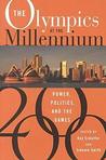 The Olympics at the Millennium: Power, Politics, and the Games The Olympics at the Millennium: Power, Politics, and the Games