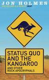 Status Quo and the Kangaroo by Jon Holmes