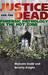 Justice for the Dead by Malcolm J. Dodd