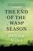 The End Of The Wasp Season (Alex Morrow, #2)