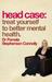 Head Case: Treat Yourself To Better Mental Health