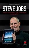 Steve Jobs. Žmogus, sukūręs Apple - XXI a. technologijų kompaniją Nr. 1 Steve Jobs. Žmogus, sukūręs Apple - XXI a. technologijų kompaniją Nr. 1