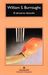 El almuerzo desnudo by William S. Burroughs El almuerzo desnudo by William S. Burroughs