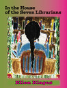 In the House of the Seven Librarians In the House of the Seven Librarians