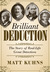 Brilliant Deduction by Matt Kuhns Brilliant Deduction by Matt Kuhns