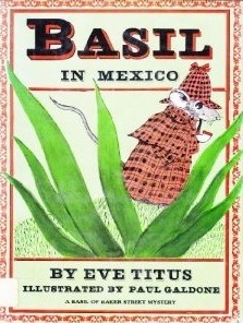 Basil in Mexico - a Basil of Baker Street Eve Titus Basil in Mexico - a Basil of Baker Street Eve Titus